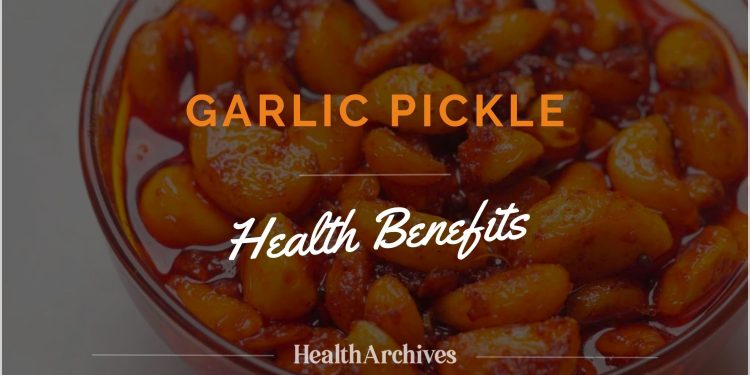 Garlic Pickle Health Benefits: Why You Should Add It to Your Diet 1 Garlic pickle health benefits