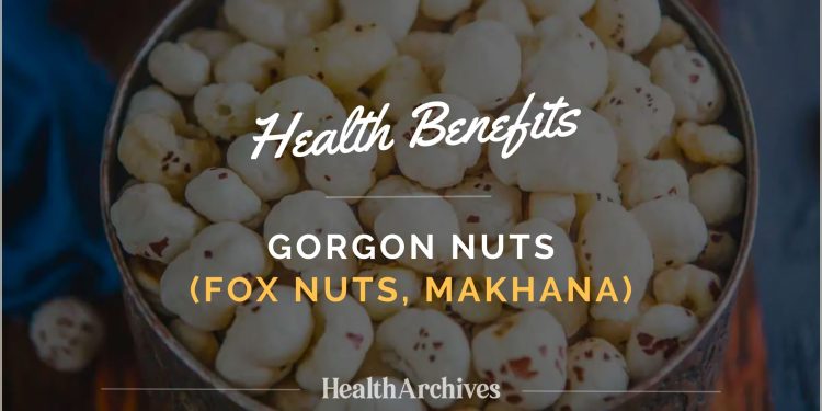 Health Benefits of Gorgon Nuts: Why You Should Try Them 1 Gorgon or fox nuts benefits